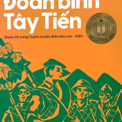 Đoàn Binh Tây Tiến (Đoàn Võ Trang Tuyên Truyền Biên Khu Lào - Việt) (Tái Bản 2022)