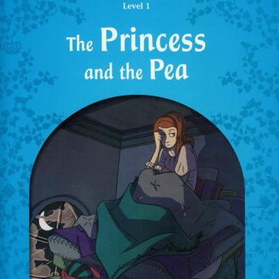 Classic Tales 1 The Princess and the Pea N/Ed