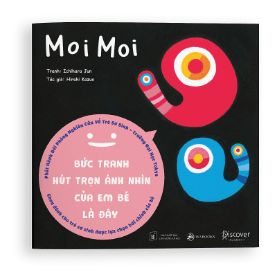 Ehon Nhật Bản - Moi Moi Và Những Người Bạn - Combo Bộ Sách 3 Quyển (Bé Từ 0-2 Tuổi) - "MOI MOI Bức Tranh Thu Hút Mọi Ánh Nhìn Của Em Bé Là Đây" ; "Úm Ba La" ; "Moi Moi Và Kiri"
