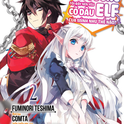 Ma Vương Tôi Đây Nên Yêu Cô Dâu Elf Của Mình Như Thế Nào? - Tập 2 - Bản Đặc Biệt - Tặng Kèm Bookmark + Postcard + Card Trong