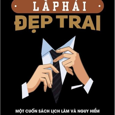 Quan Trọng Là Phải Đẹp Trai