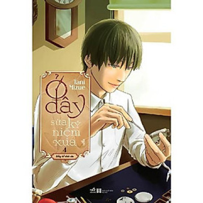 Sách - Ở Đây Sửa Kỷ Niệm Xưa - Tập 4