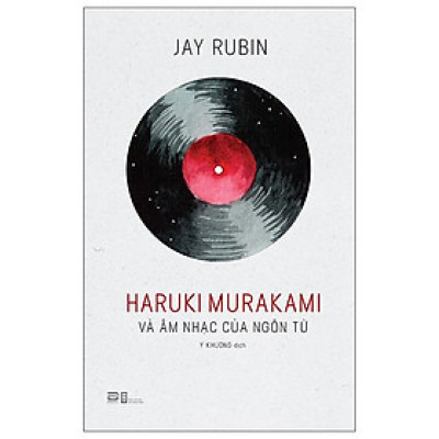 Haruki Murakami Và Âm Nhạc Của Ngôn Từ