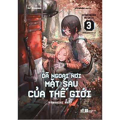 Dã ngoại nơi mặt sau của thế giới (Tập 3) - Bản Quyền