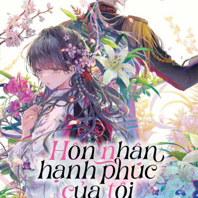 Hôn Nhân Hạnh Phúc Của Tôi (Light-Novel) - Tập 1 - Tặng Kèm 02 Clipsheet + 01 Postcard Mica