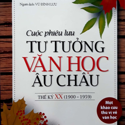 Cuộc Phiêu Lưu Tư Tưởng Văn Học Châu Âu Thế Kỷ XX (1900-1959)