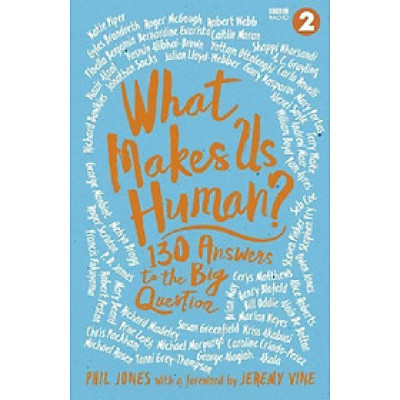 What Makes Us Human?: 130 answers to the big question