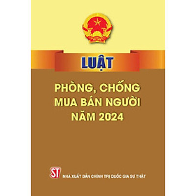 Luật Phòng, chống mua bán người năm 2024