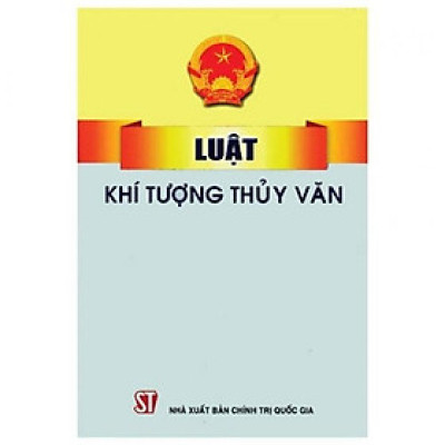 Sách - Luật Khí Tượng Thủy Văn - NXB Chính Trị Quốc Gia
