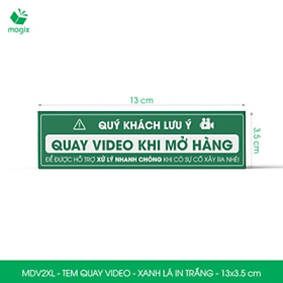 500 Tem chú ý quay video trước khi mở hàng, decal dán hộp - 13x3,5 cm - Xanh lá in trắng - MDV2XL