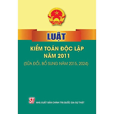 Sách Luật Kiểm toán độc lập năm 2011 (sửa đổi, bổ sung năm 2015, 2024)