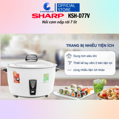 Nồi cơm nắp rời Sharp 7 lít KSH-D77V - Hàng Chính Hãng - Bảo Hành 12 Tháng - Tiện lợi cho nhà bếp