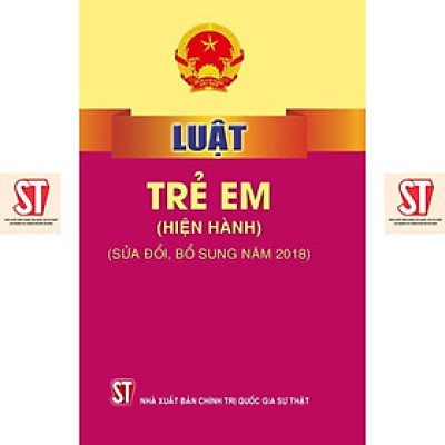 Sách - Luật Trẻ Em (Hiện Hành) (Sửa Đổi, Bổ Sung Năm 2018) - NXB Chính Trị Quốc Gia