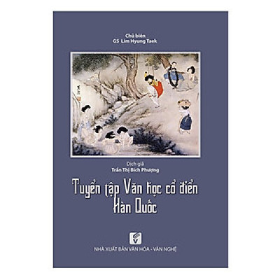 Sách - Tuyển Tập Văn Học Cổ Điển Hàn Quốc - Lim Hyung Taek - NXB Tổng Hợp