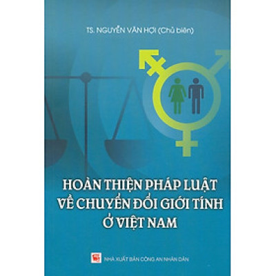 Hoàn Thiện Pháp Luật Về Chuyển Đổi Giới Tính Ở Việt Nam