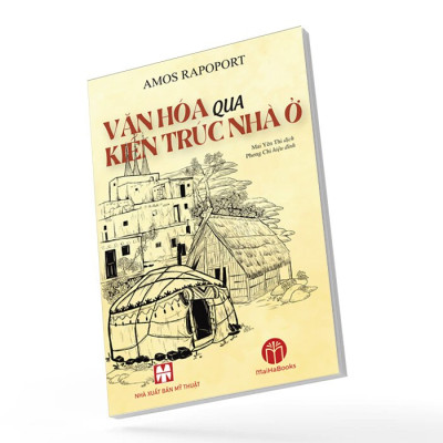 Văn Hóa Qua Kiến Trúc Nhà Ở - Amos Rapoport