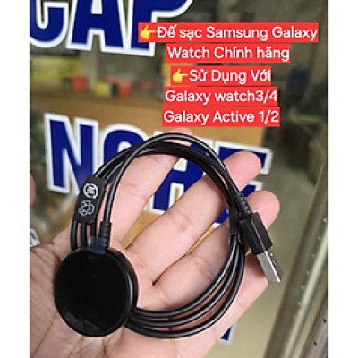 Đế sạc đồng hồ Galaxy Watch 3/Watch4/Watch FE Hàng chính hãng