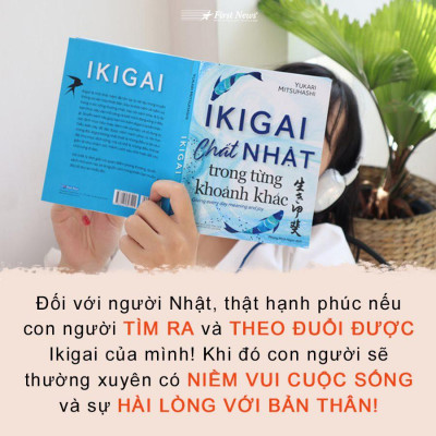 Sách - Ikigai Chất Nhật trong từng khoảnh khắc - First News