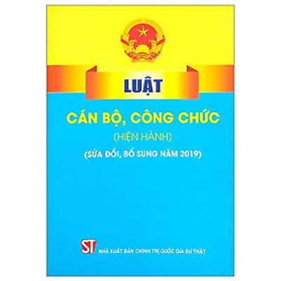 Luật Cán bộ, công chức (Hiện hành) (sửa đổi, bổ sung năm 2019)
