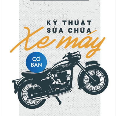 Combo 2 cuốn Kỹ thuật sửa chữa xe máy phần cơ bàn và nâng cao