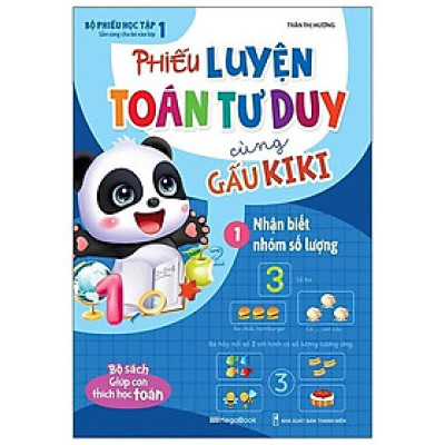 Phiếu Luyện Toán Tư Duy Cùng Gấu Kiki 1 - Nhận Biết Nhóm Số Lượng