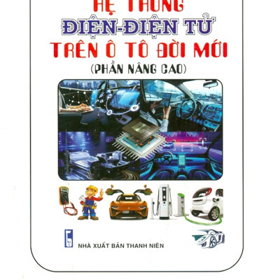 Hệ Thống Điện - Điện Tử Trên Ô Tô Đời Mới (Phần Cơ Bản)
