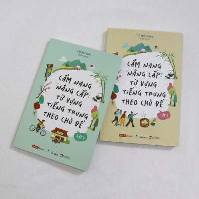 Cẩm Nang Nâng Cấp Từ Vựng Tiếng Trung Theo Chủ Đề (Tập 1 + Tập 2)