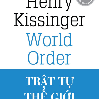Trật Tự Thế Giới (Tái Bản Mới Nhất) - Bìa Cứng