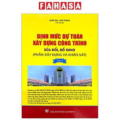 Sách - Định Mức Dự Toán Công Trình (Sửa Đổi, Bổ Sung) - Tập 1 - Phần Xây Dựng Và Khảo Sát