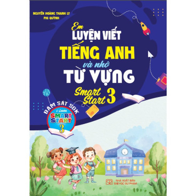 Sách - Combo Em Luyện Viết Tiếng Anh Và Nhớ Từ Vựng Smart Star 2 + 3 + 4 (Bám Sát SGK I-Learn Smart Start) HA