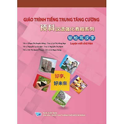 Giáo Trình Tiếng Trung Tăng Cường - Luyện Viết Chữ Hán - Tặng Video Học Viết Chữ Online