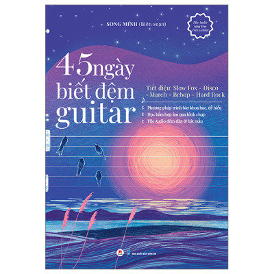 45 Ngày Biết Đệm Đàn Guitar (Tái Bản)