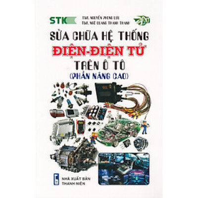 Sửa Chữa Hệ Thống Điện - Điện Tử Trên Ô Tô (Phần Nâng Cao) - STK