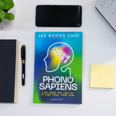 Phono Sapiens - Loài Người Mới Sinh Ra Từ Điện Thoại Thông Minh