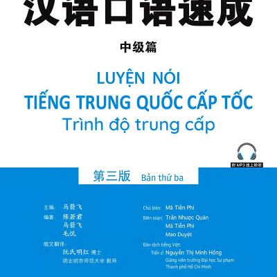 Luyện Nói Tiếng Trung Quốc Cấp Tốc - Trình Độ Trung Cấp (Bản Thứ Ba)