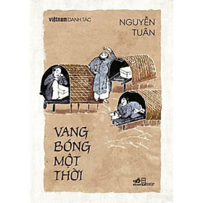 Vang bóng một thời (Việt Nam danh tác)  -  Bản Quyền