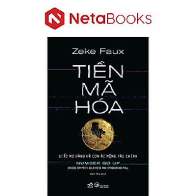 Tiền Mã Hóa - Giấc Mơ Vàng Và Cơn Ác Mộng Tài Chính