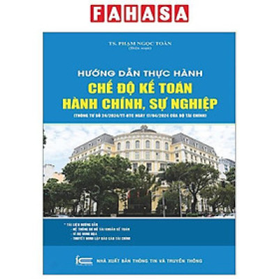 Sách - Hướng Dẫn Thực Hành Chế Độ Kế Toán Hành Chính, Sự Nghiệp