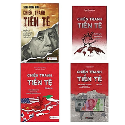 [combo trọn bộ 4 tập] CHIẾN TRANH TIỀN TỆ - SONG HONG BING – Bách Việt