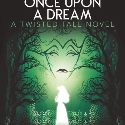 Disney Princess Sleeping Beauty: Once Upon A Dream (Twisted Tales)