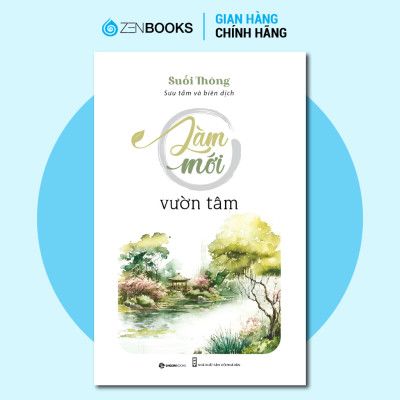 SÁCH - Bộ sách Tác Giả Suối Thông - Làm mới vườn tâm, Sống đời bình an, Thả trôi phiền muộn