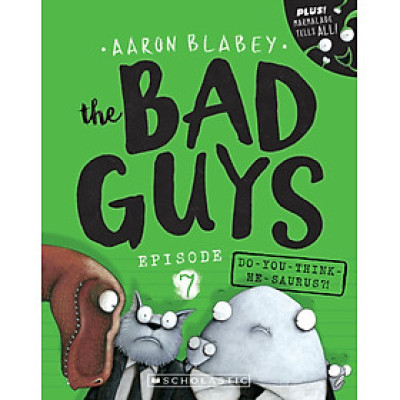 The Bad Guys - Episode 7: Do You Think He-Saurus?!