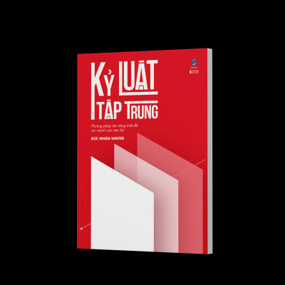 Sách - Kỷ Luật Tập Trung - Phương Pháp Tận Dụng Triệt Để Sức Mạnh Của Não Bộ