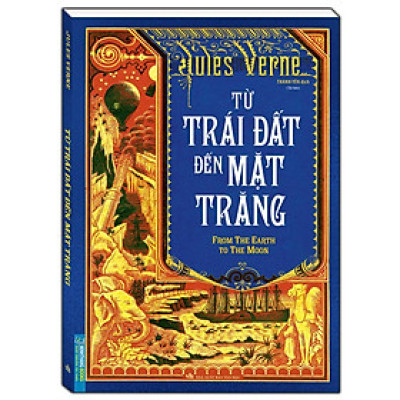 Sách - Từ Trái Đất Đến Mặt Trăng - Bìa Mềm - Jules Verne - Minh Thắng