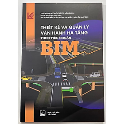 Thiết Kế Và Quản Lý Vận Hành Hạ Tầng Theo Tiêu Chuẩn BIM