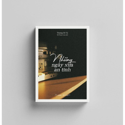 Những Ngày Xưa An Tĩnh (Văn Học Nước Ngoài)  - Bản Quyền