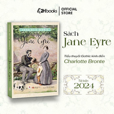 Sách- Jane Eyre , Văn Học Kinh Điển, Tiểu Thuyết Gothic Lãng Mạn của Charlotte Bronte (Tái Bản 2024)- 2HBooks