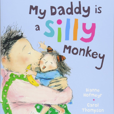 My Daddy Is A Silly Monkey