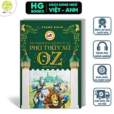 Sách song ngữ Phù Thủy Xứ OZ - Tác phẩm kinh điển cho thiếu nhi, có note từ vựng tặng kèm file nghe - HG Books