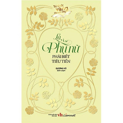 Sách Là Phụ Nữ Phải Biết Tiêu Tiền